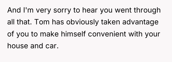 And I'm very sorry to hear you went through all...