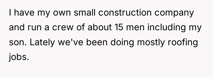 I have my own small construction company and run a...