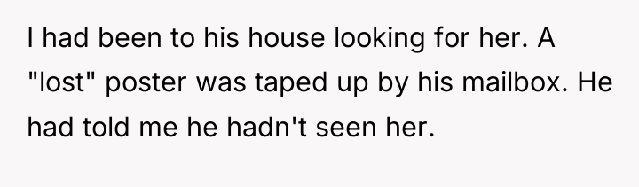 I had been to his house looking for her. A...