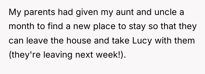 My parents had given my aunt and uncle a month...