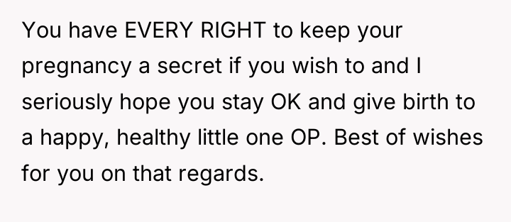 You have EVERY RIGHT to keep your pregnancy a secret...