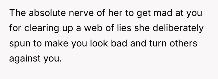 The absolute nerve of her to get mad at you...