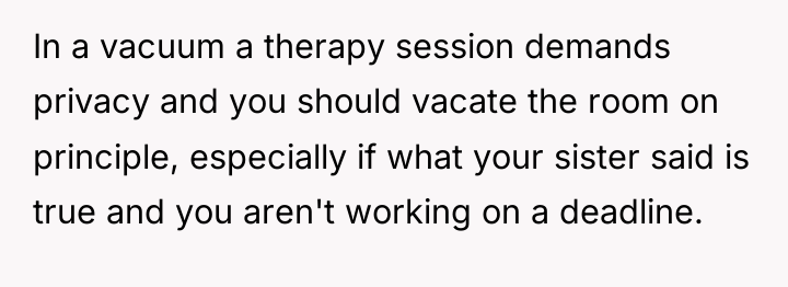 In a vacuum a therapy session demands privacy and you...