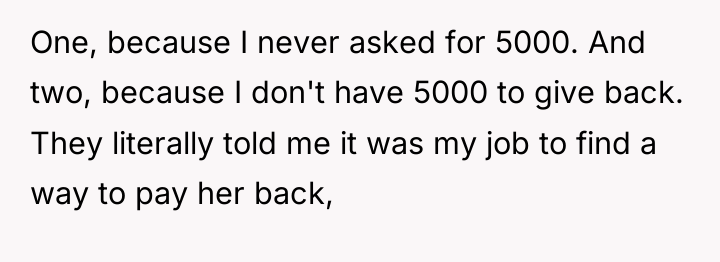 One, because I never asked for 5000. And two, because...