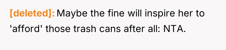 [deleted] Maybe the fine will inspire her to 'afford' those...