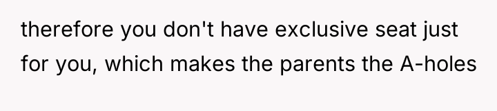 therefore you don't have exclusive seat just for you, which...