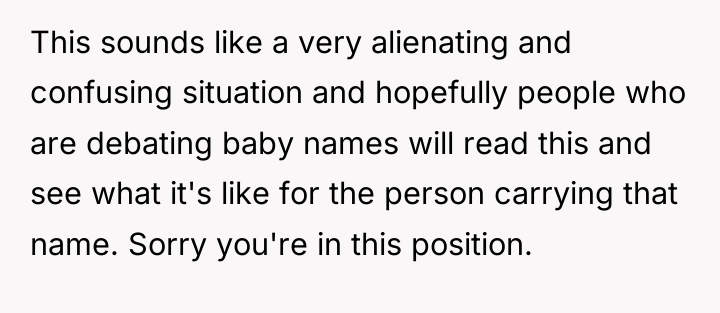 This sounds like a very alienating and confusing situation and...