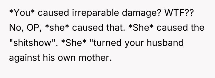 *You* caused irreparable damage? WTF?? No, OP, *she* caused that....