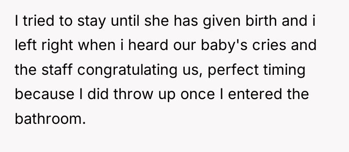 I tried to stay until she has given birth and...