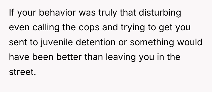 If your behavior was truly that disturbing even calling the...