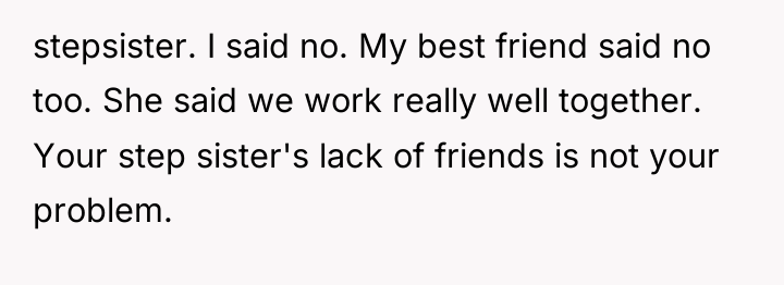 stepsister. I said no. My best friend said no too....