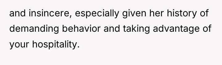 and insincere, especially given her history of demanding behavior and...