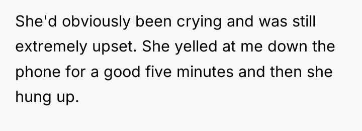 She'd obviously been crying and was still extremely upset. She...
