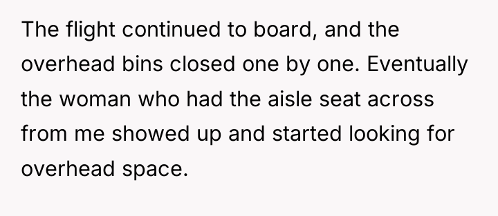 The flight continued to board, and the overhead bins closed...
