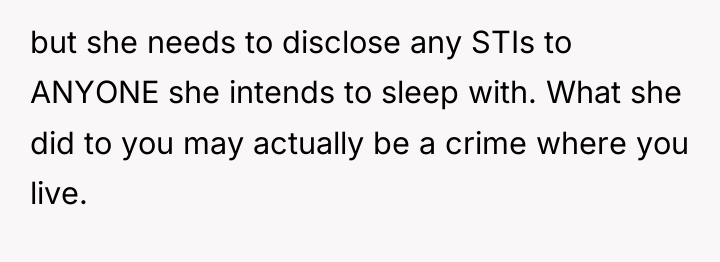 but she needs to disclose any STIs to ANYONE she...