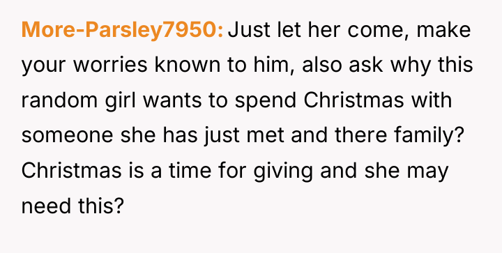 More-Parsley7950 Just let her come, make your worries known to...