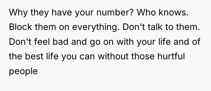 Why they have your number? Who knows. Block them on...