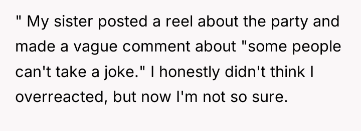 " My sister posted a reel about the party and...