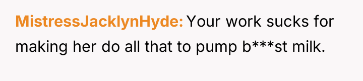 MistressJacklynHyde Your work sucks for making her do all that...