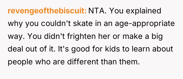 revengeofthebiscuit NTA. You explained why you couldn't skate in an...