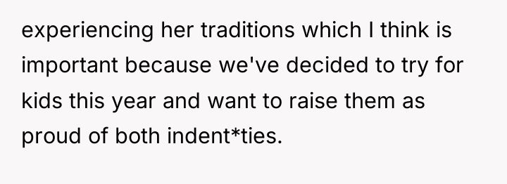 experiencing her traditions which I think is important because we've...