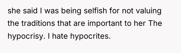 she said I was being selfish for not valuing the...