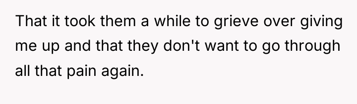 That it took them a while to grieve over giving...