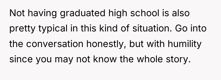 Not having graduated high school is also pretty typical in...