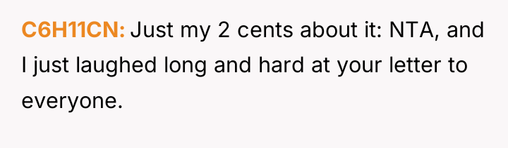 C6H11CN Just my 2 cents about it: NTA, and I...