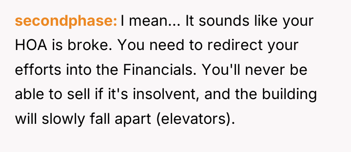 secondphase I mean... It sounds like your HOA is broke....