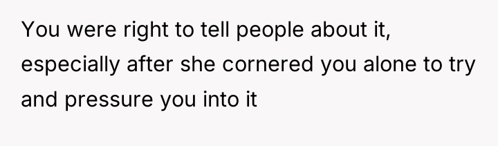 You were right to tell people about it, especially after...