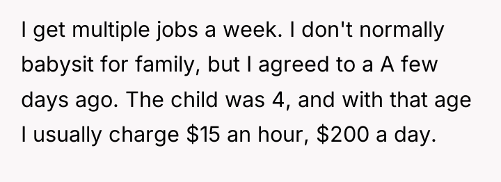 I get multiple jobs a week. I don't normally babysit...