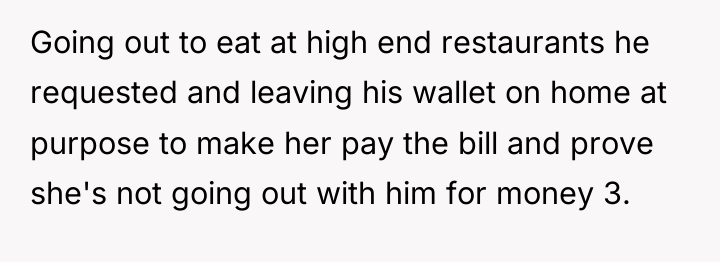 Going out to eat at high end restaurants he requested...