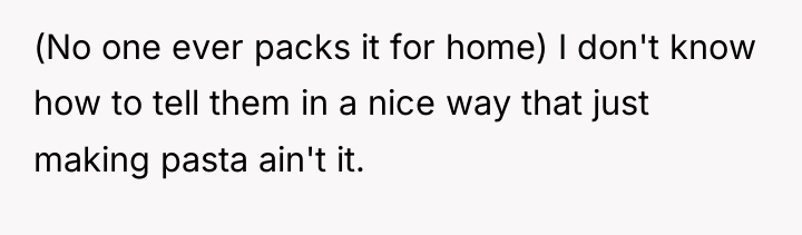 (No one ever packs it for home) I don't know...
