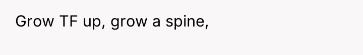 Grow TF up, grow a spine,