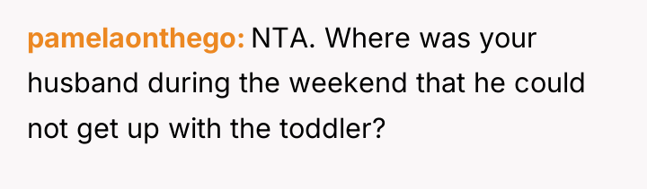 pamelaonthego NTA. Where was your husband during the weekend that...