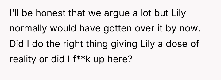 I'll be honest that we argue a lot but Lily...