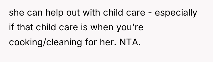 she can help out with child care - especially if...