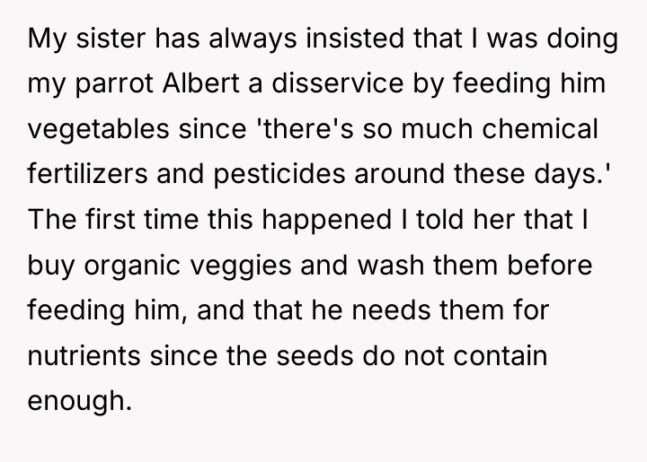 My sister has always insisted that I was doing my...