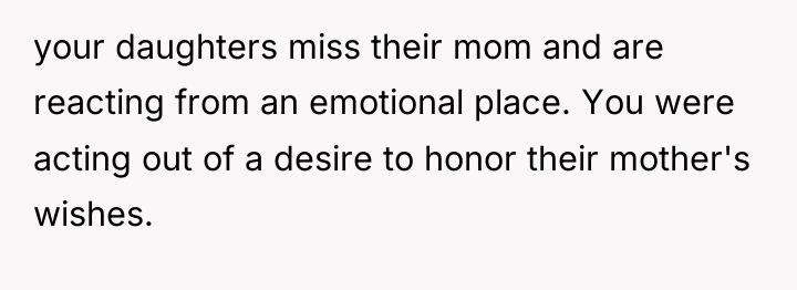 your daughters miss their mom and are reacting from an...