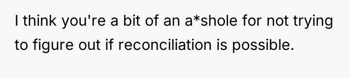 I think you're a bit of an a*shole for not...