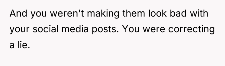 And you weren't making them look bad with your social...