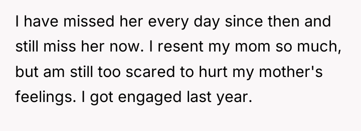 I have missed her every day since then and still...