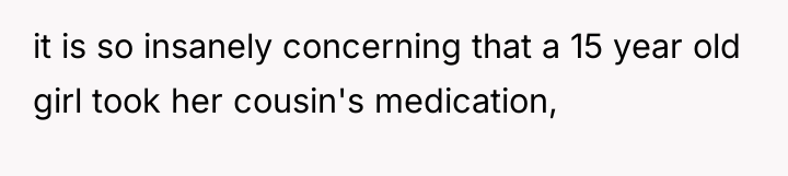 it is so insanely concerning that a 15 year old...