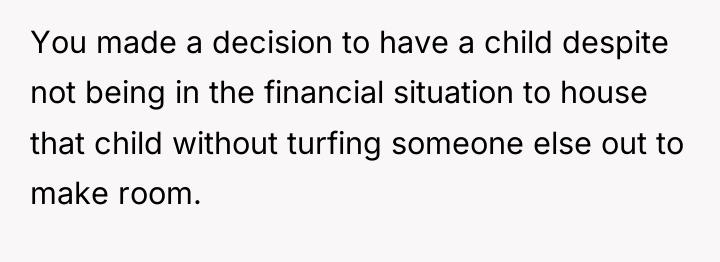 You made a decision to have a child despite not...