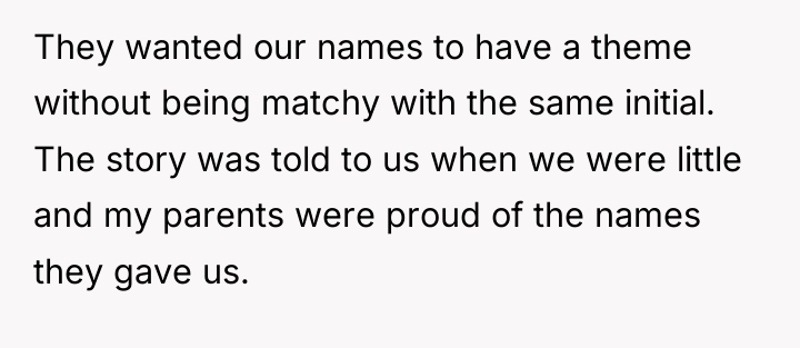 They wanted our names to have a theme without being...