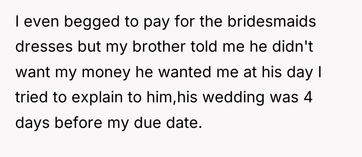 I even begged to pay for the bridesmaids dresses but...