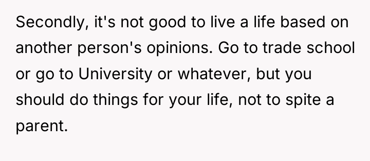 Secondly, it's not good to live a life based on...