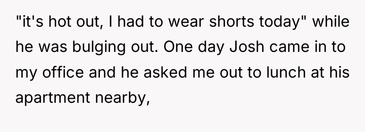 "it's hot out, I had to wear shorts today" while...
