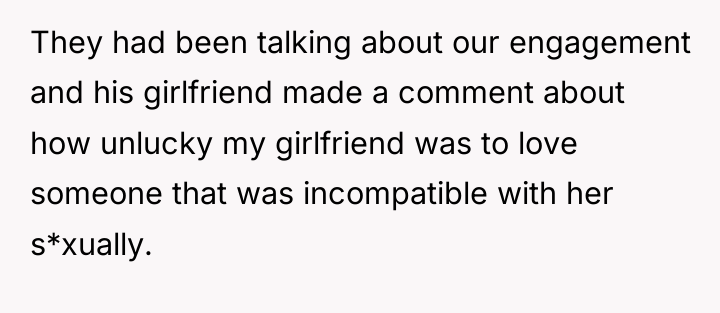 They had been talking about our engagement and his girlfriend...